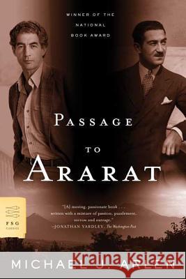 Passage to Ararat Michael J. Arlen Geoffrey Wolff 9780374530129