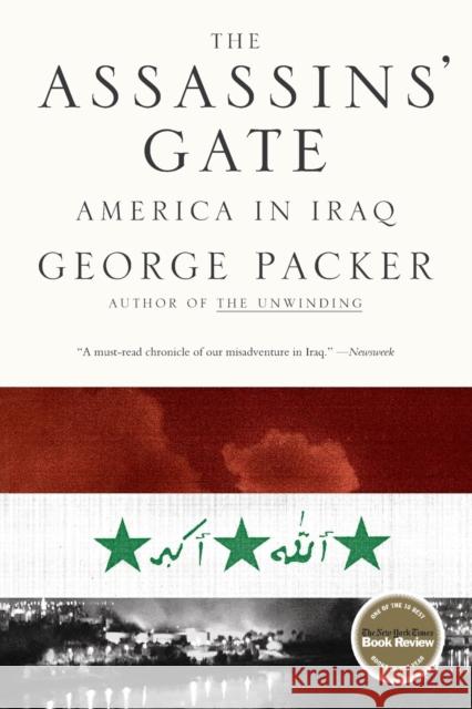 The Assassins' Gate: America in Iraq George Packer 9780374530556 Farrar Straus Giroux