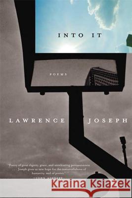 Into It Lawrence Joseph 9780374530570 Farrar Straus Giroux