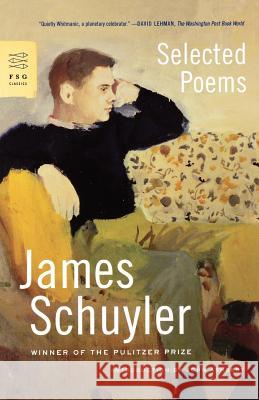 Selected Poems James Schuyler John Ashbery 9780374530891 Farrar Straus Giroux
