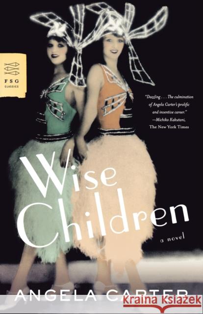 Wise Children Angela Carter 9780374530945 Farrar Straus Giroux