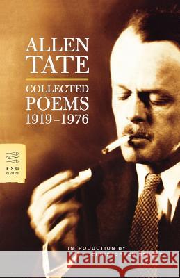 Collected Poems, 1919-1976 Allen Tate 9780374530952 Farrar, Straus & Giroux Inc