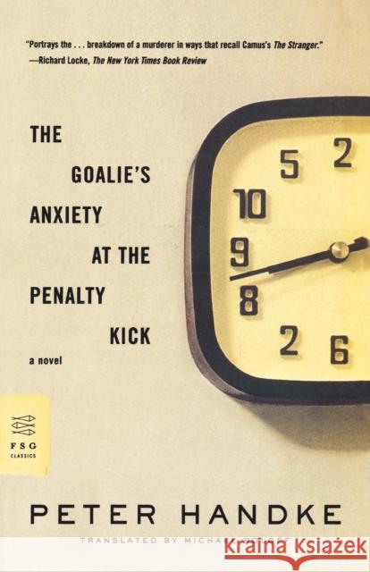 The Goalie's Anxiety at the Penalty Kick Peter Handke Michael Roloff 9780374531065 Farrar, Straus and Giroux