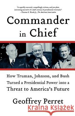 Commander in Chief Geoffrey Perret 9780374531270 Farrar Straus Giroux