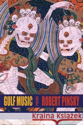 Gulf Music: Poems Robert Pinsky 9780374531478 Farrar Straus Giroux