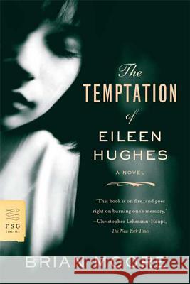 The Temptation of Eileen Hughes Brian Moore 9780374532062