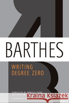 Writing Degree Zero Roland Barthes Annette Lavers Colin Smith 9780374532352 Hill & Wang