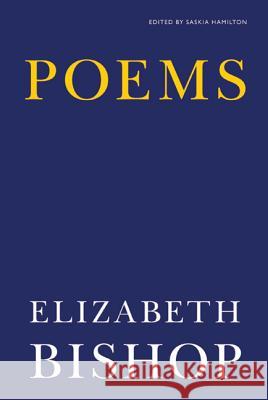 Poems Elizabeth Bishop Saskia Hamilton 9780374532369 Farrar Straus Giroux