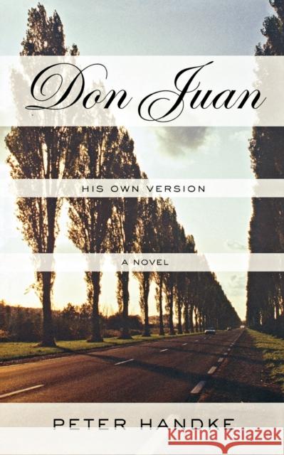 Don Juan: His Own Version Handke, Peter 9780374532642 St. Martins Press-3PL
