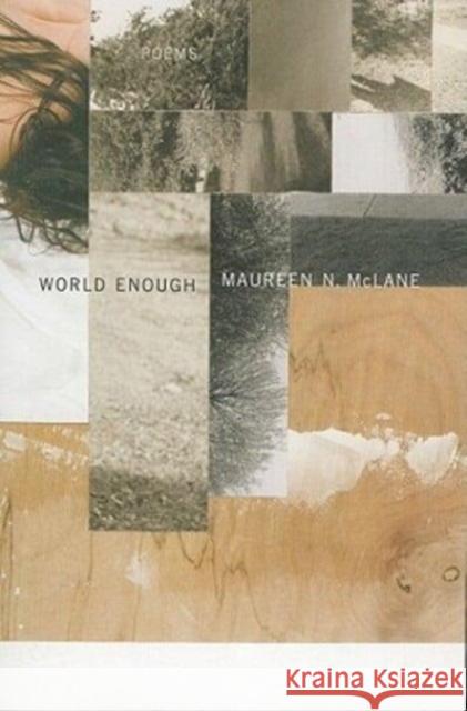 World Enough Maureen N. McLane 9780374532789 Farrar Straus Giroux