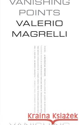 Vanishing Points Valerio Magrelli Jamie McKendrick 9780374532819 Farrar Straus Giroux