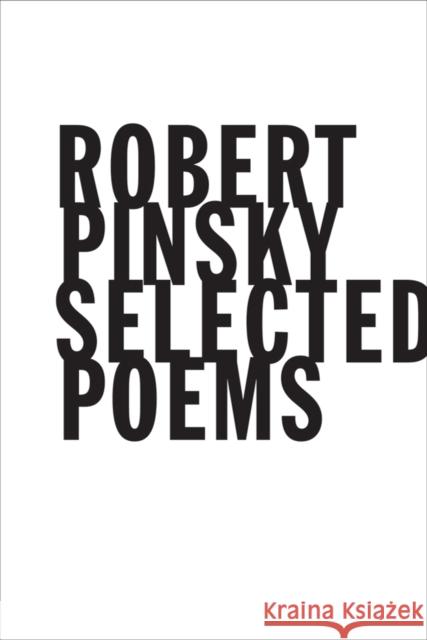 Selected Poems Robert Pinsky 9780374533168 Farrar Straus Giroux