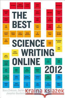 The Best Science Writing Online Bora Zivkovic Jennifer Ouellette 9780374533342 Scientific American