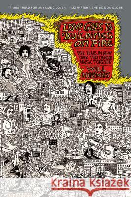 Love Goes to Buildings on Fire: Five Years in New York That Changed Music Forever Will Hermes 9780374533540 Faber & Faber