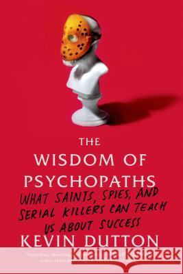 Wisdom of Psychopaths Dutton, Kevin 9780374533984
