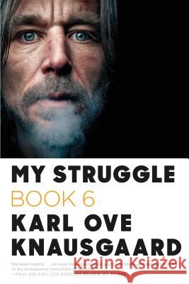 My Struggle: Book 6 Karl Ove Knausgaard Don Bartlett Martin Aitken 9780374534196 Farrar, Straus and Giroux