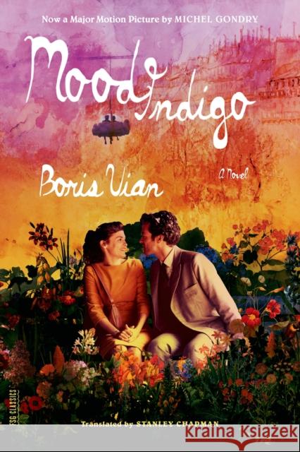 Mood Indigo Boris Vian Stanley Chapman 9780374534226 Farrar Straus Giroux