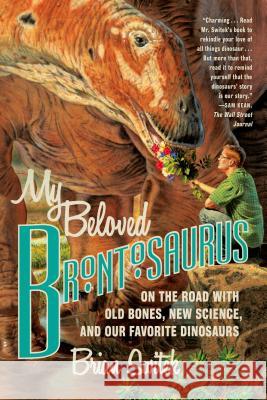 My Beloved Brontosaurus Switek, Brian 9780374534264 Scientific American