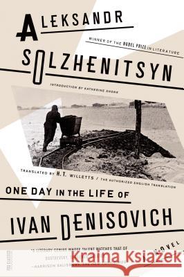 One Day in the Life of Ivan Denisovich Aleksandr Solzhenitsyn H. T. Willetts Katherine Shonk 9780374534684 Farrar Straus Giroux