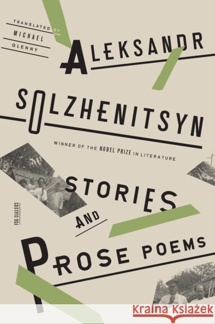 Stories and Prose Poems Aleksandr Solzhenitsyn Michael Glenny 9780374534721 Farrar Straus Giroux
