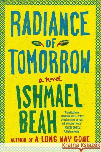 Radiance of Tomorrow Ishmael Beah 9780374535032 MELIA PUBLISHING SERVICES