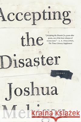 Accepting the Disaster: Poems Joshua Mehigan 9780374535469