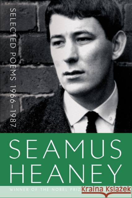 Selected Poems 1966-1987 Seamus Heaney 9780374535605