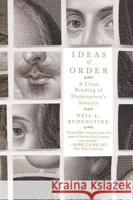 Ideas of Order: A Close Reading of Shakespeare's Sonnets Rudenstine, Neil L. 9780374535735 Farrar Straus Giroux
