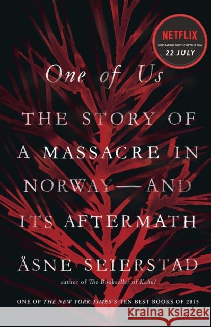 One of Us: The Story of a Massacre in Norway -- And Its Aftermath Asne Seierstad Sarah Death 9780374536091 Farrar Straus Giroux