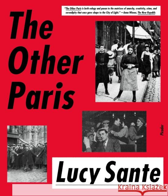 The Other Paris Luc Sante 9780374536459 Farrar, Straus and Giroux