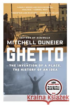 Ghetto Duneier, Mitchell 9780374536770 Farrar, Straus and Giroux