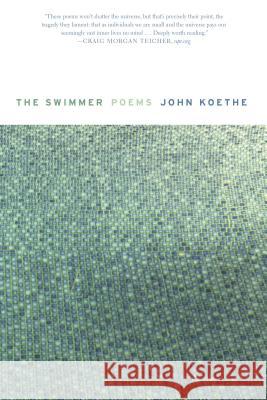 The Swimmer: Poems John Koethe 9780374536855