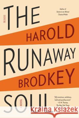 The Runaway Soul Harold Brodkey 9780374538866 Farrar, Straus and Giroux