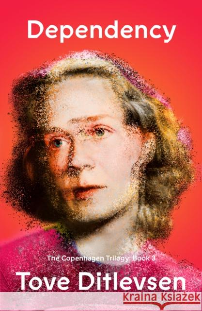 Dependency Tove Ditlevsen 9780374539412 Farrar, Straus and Giroux