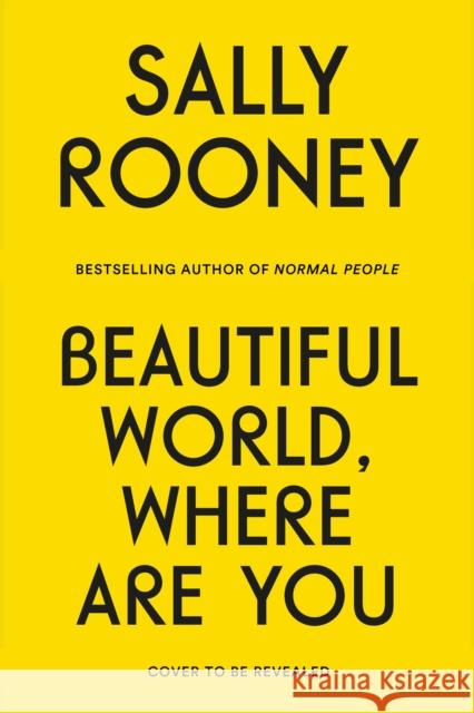 Beautiful World, Where Are You Rooney, Sally 9780374602604