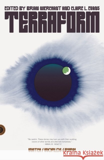 Terraform: Watch/Worlds/Burn Brian Merchant Claire L. Evans 9780374602666