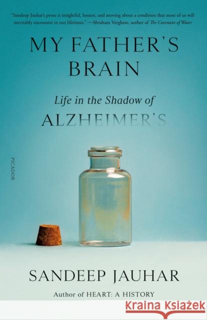 My Father's Brain: Life in the Shadow of Alzheimer's Jauhar, Sandeep 9780374605841 Farrar, Straus and Giroux