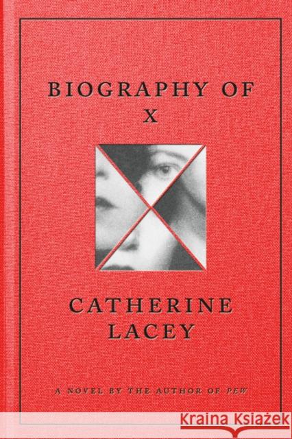 Biography of X Catherine Lacey 9780374606176 Farrar, Straus and Giroux