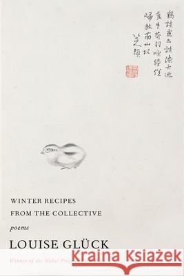 Winter Recipes from the Collective: Poems Gl 9780374606480 Farrar, Straus and Giroux