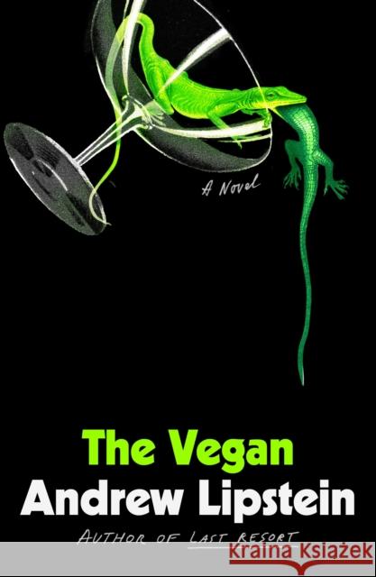 The Vegan Andrew Lipstein 9780374606589 Farrar, Straus and Giroux