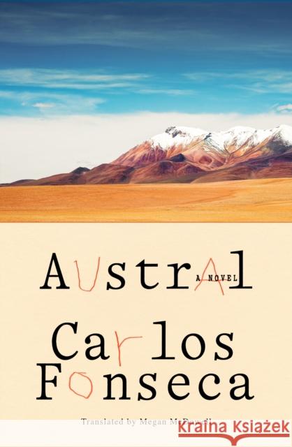Austral Carlos Fonseca 9780374606657 Farrar, Straus and Giroux