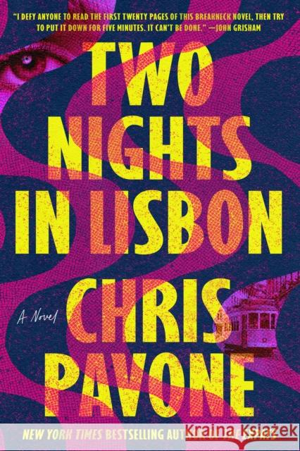 Two Nights in Lisbon: A Novel Chris Pavone 9780374607562 Farrar, Straus and Giroux