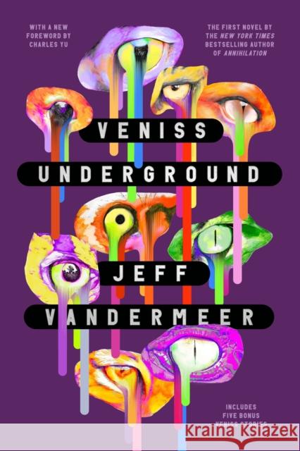 Veniss Underground Jeff Vandermeer 9780374610357 Farrar, Straus and Giroux