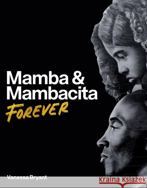 Mamba & Mambacita Forever Vanessa Bryant 9780374610517 MCD