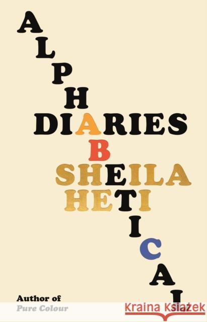 Alphabetical Diaries Sheila Heti 9780374610784 Farrar, Straus and Giroux