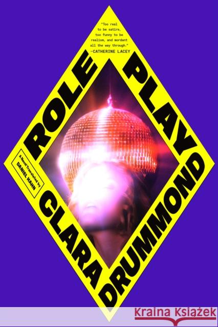 Role Play: A Novel Clara Drummond 9780374611286 Fsg Originals Farrar Straus and Giroux