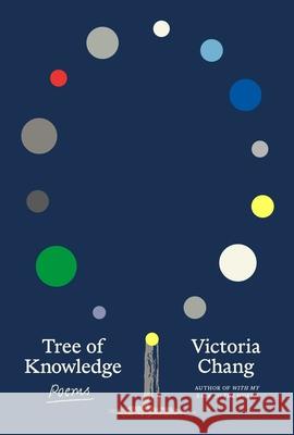 Tree of Knowledge: Poems Victoria Chang 9780374614362 Farrar, Straus and Giroux