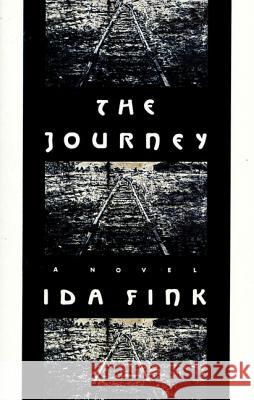 The Journey Ida Fink Joanna Weschler Francine Prose 9780374701246 Farrar Straus Giroux