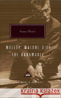 Molloy, Malone Dies, the Unnamable: A Trilogy Samuel Beckett 9780375400704
