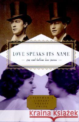 Love Speaks Its Name: Gay and Lesbian Love Poems J. D. McClatchy 9780375411700